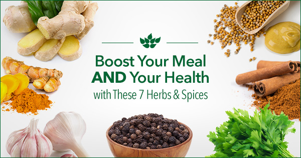 Boost Your Meal AND Your Health with These 7 Herbs  &  Spices
