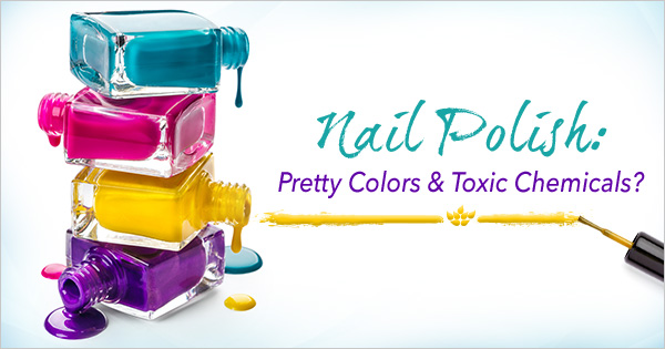 graphic of different color nail polishes with text saying - Nail Polish Pretty Colors  &  Toxic Chemicals